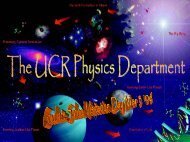 UCR Physics Grad School Preview - Department of Physics and ...