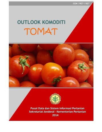 2014 OUTLOOK KOMODITI TOMAT ii Pusat Data dan Sistem Informasi Pertanian