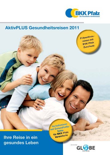 AktivPLUS Gesundheitsreisen 2011 Ihre Reise in ein gesundes Leben