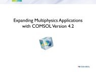 Expanding Multiphysics Applications with COMSOL Version 4.2