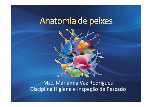 Msc Marianna Vaz Rodrigues Disciplina Higiene e Inspeção de Pescado