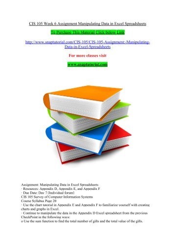 CIS 105 Week 6 Assignment Manipulating Data in Excel Spreadsheets/ SNAPTUTORIAL