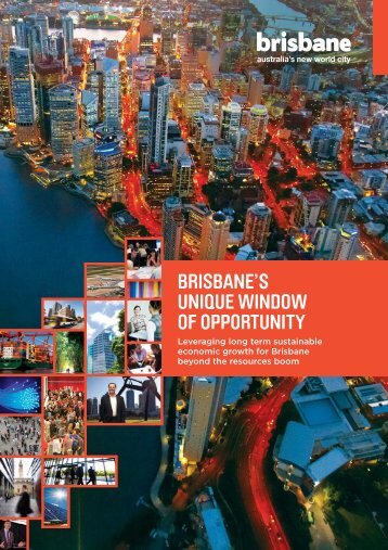 BRISBANE’S UNIQUE WINDOW OF OPPORTUNITY