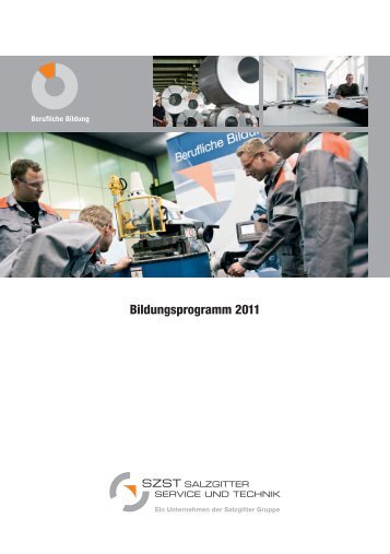 Bildungsprogramm 2011 - SZST Salzgitter Service und Technik GmbH