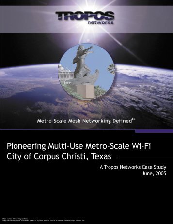 Pioneering Multi-Use Metro-Scale Wi-Fi City of Corpus Christi Texas