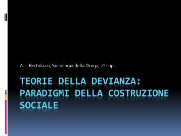 TEORIE DELLA DEVIANZA PARADIGMI DELLA COSTRUZIONE SOCIALE