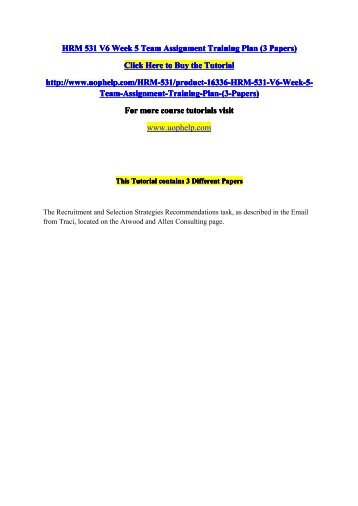 hrm 531 training plan View essay - team a-wk#5-training plan paper from hrm 531 at university of phoenix 1 training plan wk#5 human resource management /hrm 531 2 training plan mckay (2016), developing an effective. hrm 531 training plan View essay - team a-wk#5-training plan paper from hrm 531 at university of phoenix 1 training plan wk#5 human resource management /hrm 531 2 training plan mckay (2016), developing an effective.