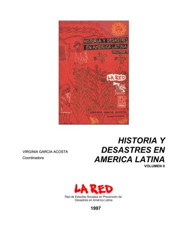 fuentes y estudios sobre desastres histÃ³ricos en colombia ... - La RED