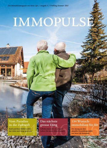 Das Immobilienmagazin von Swiss Life // Ausgabe 3 // Frühling /Sommer 2015
