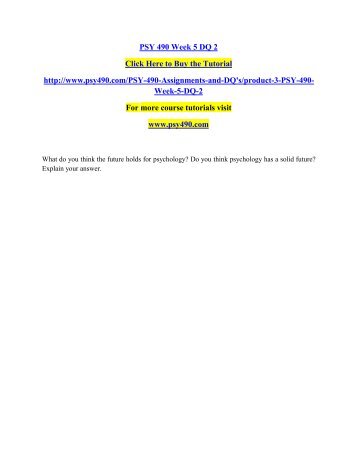psy490 quiz Read this essay on psy 490 week 4 quiz come browse our large digital warehouse of free sample essays get the knowledge you need in order to pass your classes and more. psy490 quiz Read this essay on psy 490 week 4 quiz come browse our large digital warehouse of free sample essays get the knowledge you need in order to pass your classes and more.