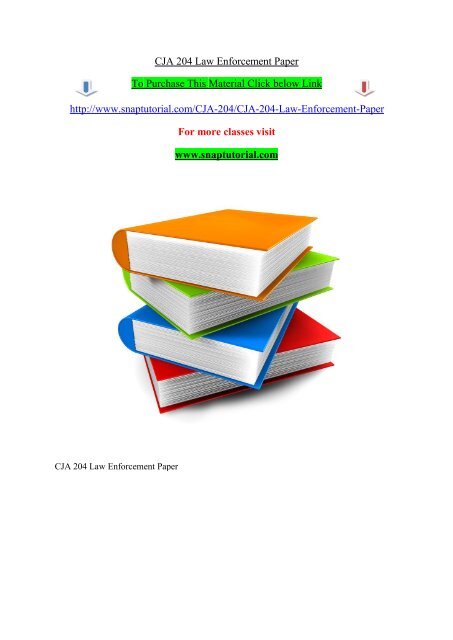 CJA 204 Law Enforcement Paper/ SNAPTUTORIAL