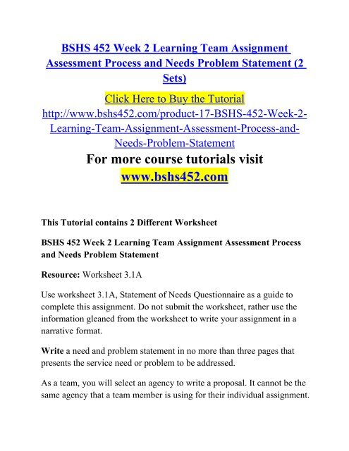 BSHS 452 Week 2 Learning Team Assignment Assessment Process and Needs Problem Statement (2 Sets).pdf