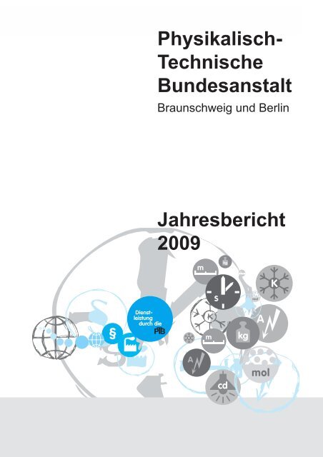 Physikalisch- Technische Bundesanstalt Jahresbericht 2009 - PTB