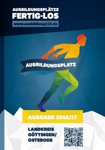 AUSBILDUNGSPLÄTZE - FERTIG - LOS | Landkreis Göttingen/Osterode | Ausgabe 2016/17