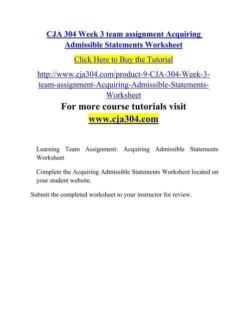 CJA 304 Week 3 team assignment Acquiring Admissible Statements Worksheet.pdf