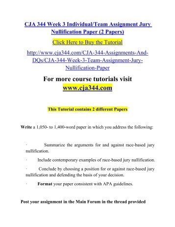 CJA 344 Week 3 Individual Team Assignment Jury Nullification Paper (2 Papers)