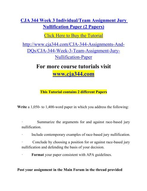 CJA 344 Week 3 Individual Team Assignment Jury Nullification Paper (2 Papers)