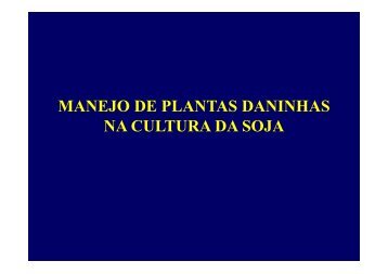 MANEJO DE PLANTAS DANINHAS NA CULTURA DA SOJA