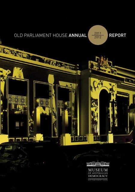 OLD PARLIAMENT HOUSE ANNUAL REPORT