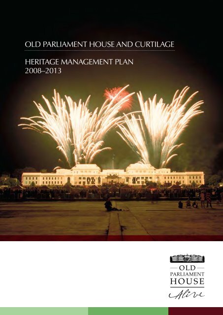 OLD PARLIAMENT HOUSE AND CURTILAGE HERITAGE MANAGEMENT PLAN 2008–2013