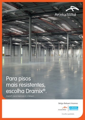 Para pisos mais resistentes escolha Dramix