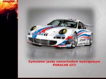 Symulator jazdy samochodem wyścigowym PORSCHE GT3