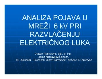 ANALIZA POJAVA U MREŽI 6 kV PRI RAZVLAČENJU ELEKTRIČNOG LUKA