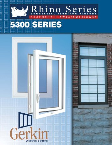 5300 Series Casement - Gerkin Windows & Doors