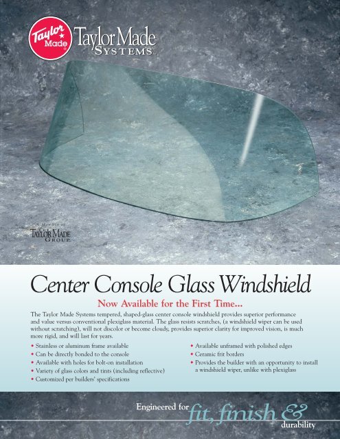 Center Console Glass Windshield - Taylor Made Systems