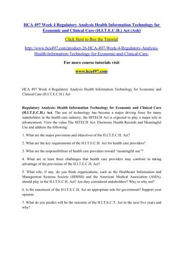 HCA 497 Week 4 Regulatory Analysis Health Information Technology for Economic and Clinical Care (H.I.T.E.C.H.) Act (Ash)