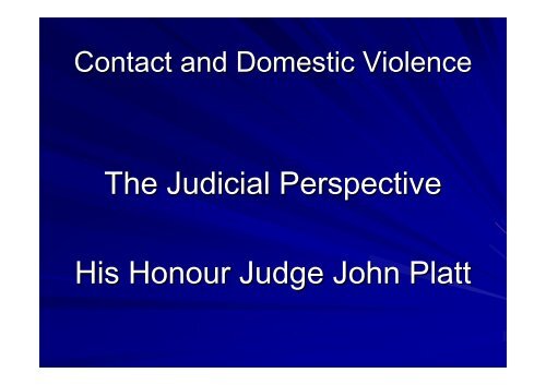 The Judicial Perspective His Honour Judge John Platt