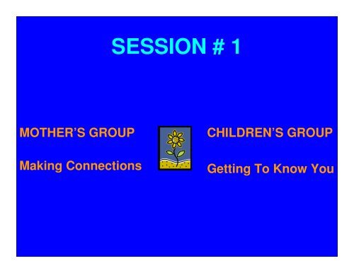 MOTHERS’ GROUP PROGRAM Michele Paddon Program Developer/Manual Author