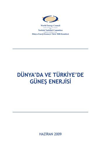 DÜNYA’DA VE TÜRKİYE’DE GÜNEŞ ENERJİSİ