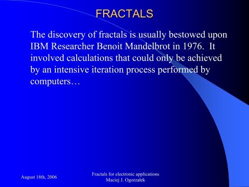 FRACTALS FOR ELECTRONIC APPLICATIONS