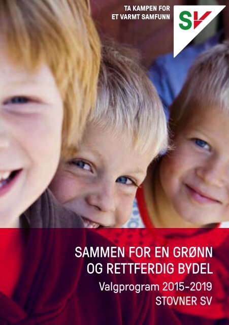 Sammen for en grønn og rettferdig bydel. Valgprogram 2015 - 2019 for Stovner SV