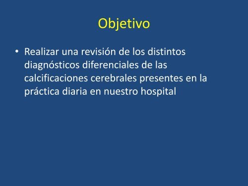 Calcificaciones cerebrales Diagnósticos Diferenciales