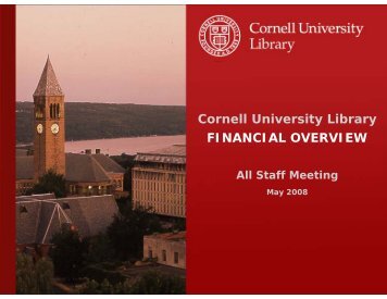 Cornell University Library FINANCIAL OVERVIEW