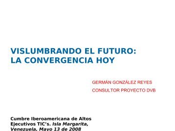 VISLUMBRANDO EL FUTURO: LA CONVERGENCIA HOY - Cantv