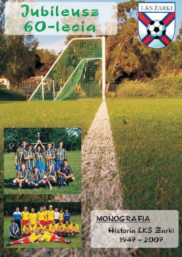 Zarząd LKS Żarki w roku jubileuszowym 2007