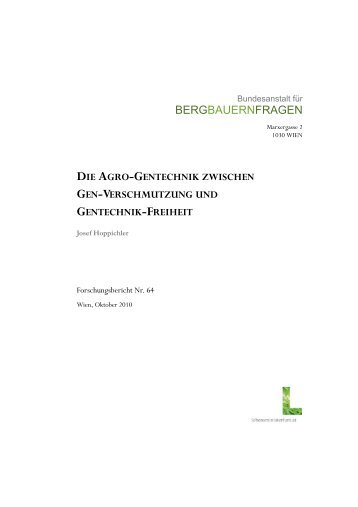 Die Agro-Gentechnik zwischen Gen-Verschmutzung und Gentechnik