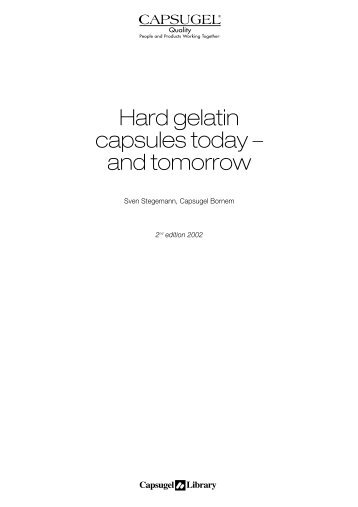 Hard gelatin capsules today – and tomorrow - Capsugel