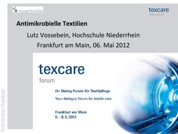 Antimikrobielle Textilien Lutz Vossebein, Hochschule Niederrhein ...