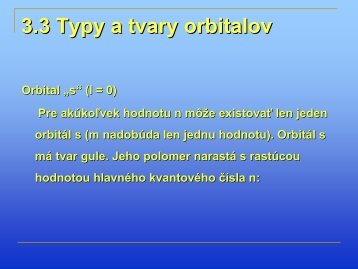 3.3 Typy a tvary orbitalov