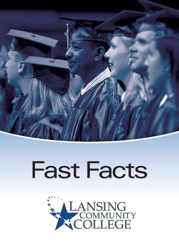 Fast Facts - Lansing Community College