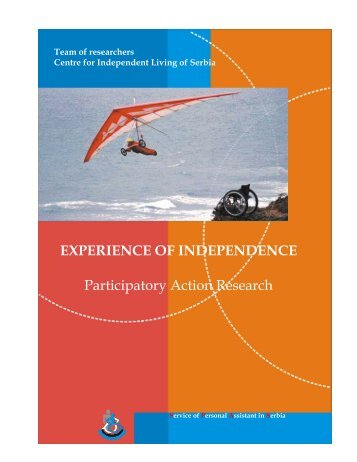 EXPERIENCE OF INDEPENDENCE Participatory Action Research