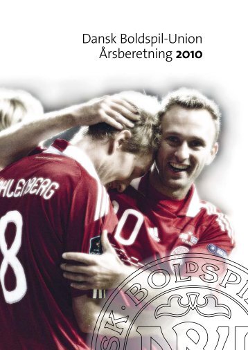 Dansk Boldspil-Union Årsberetning 2010 - DBU