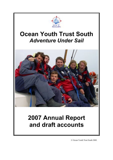 Ocean Youth Trust South 2007 Annual Report and draft accounts