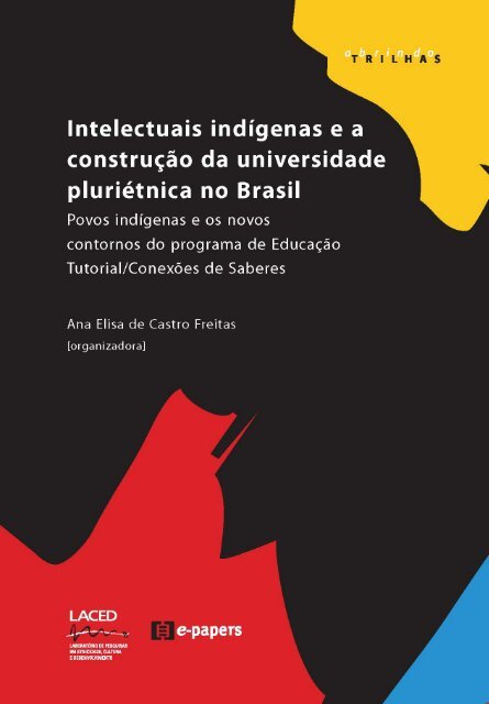 Intelectuais indígenas e a construção da universidade pluriétnica no Brasil