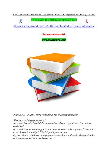 CJA 384 Week 4 Individual Assignment Social Disorganization Q&A (2 Papers)/SnapTutorial