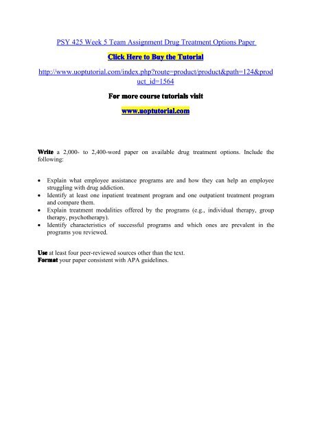 PSY 425 Week 5 Team Assignment Drug Treatment Options Paper/ Uoptutorial